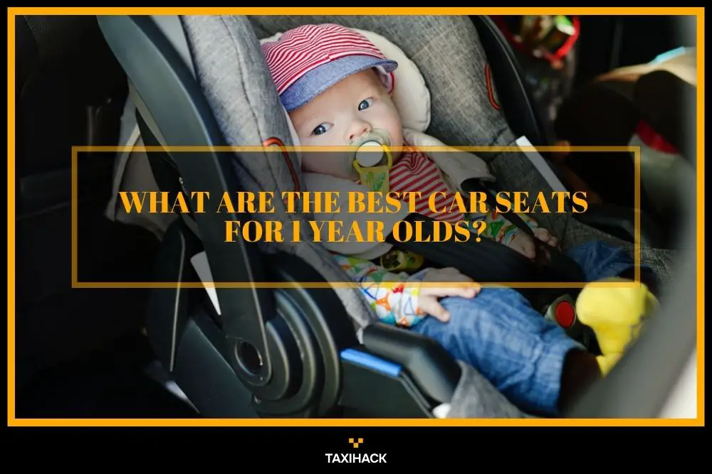 Choosing the right car seat for your one-year-old baby