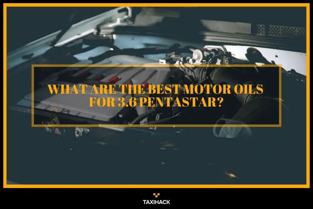 What are the most used motor oils by 3.6 Pentastar
