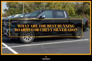 Are running boards worth it for my Silverado 1500? Check out my guide to pick the most reliable ones