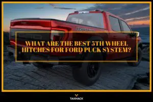 Checking the top and reliable wheel hitches for your Ford puck system
