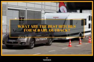 Choosing the reliable hitches for your Subaru Outback is a difficult task to do. Relay on my guide to know which one is the most suitable for your current needs