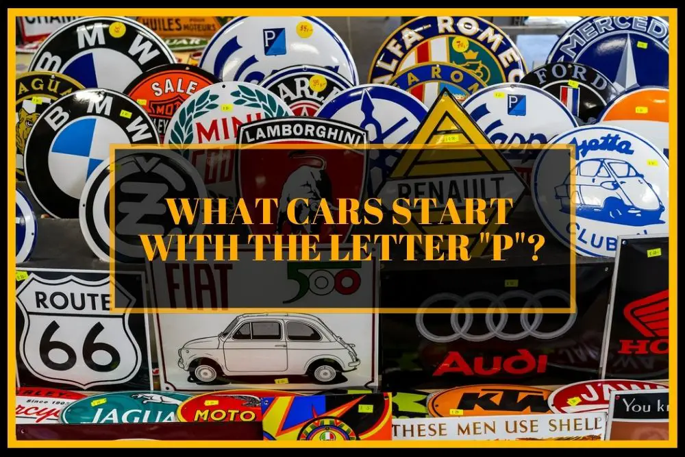 Finding out what popular and famous automotive companies and models begin with the letter p