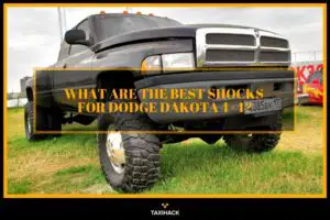Get the most reliable 4WD shocks for your Dakota based on my buying guide