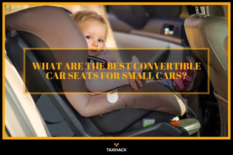 7 Best Convertible Car Seats For Small Cars Reviews In 2023