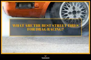 Wondering who makes the most reliable drag radial tires? Read my guide to find out