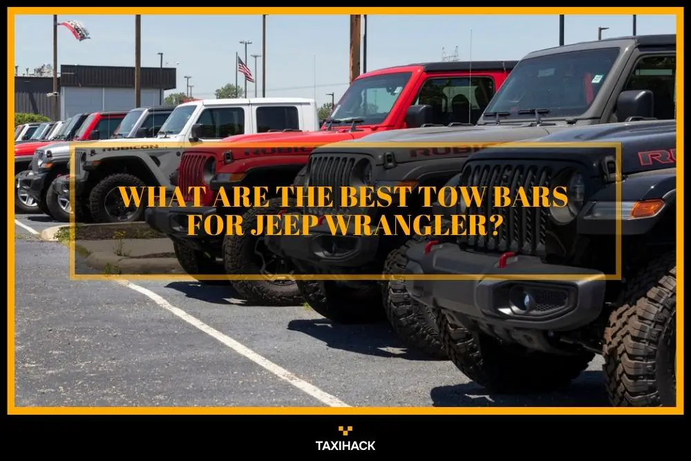 What are the most reasonable and reliable towbars for your Jeep Wrangler? Find out which one is the most suitable for your vehicle