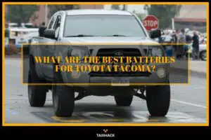What are the reliable automotive batteries for your Toyota Tacoma truck? Let's find out