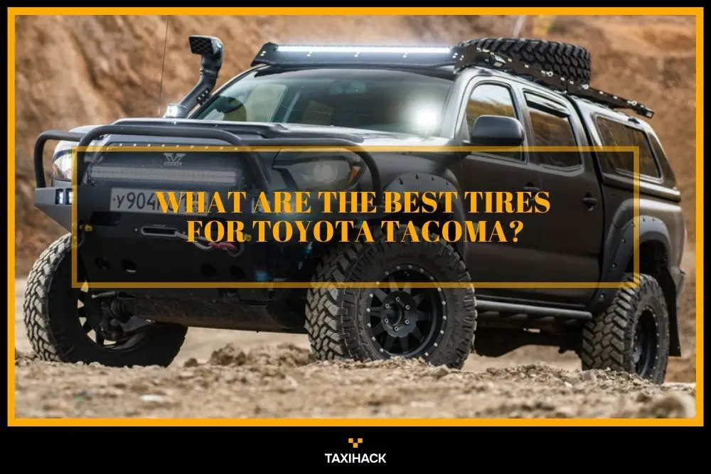 Let's choose the most popular tires for your Tacoma
